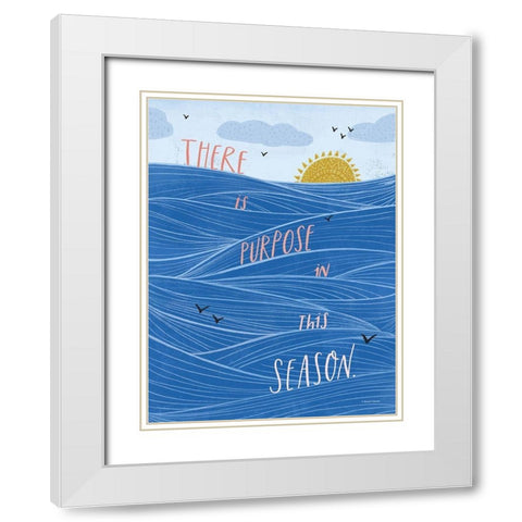 There is Purpose White Modern Wood Framed Art Print with Double Matting by Nieman, Rachel