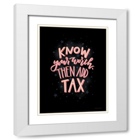 Know Your Worth White Modern Wood Framed Art Print with Double Matting by Nieman, Rachel