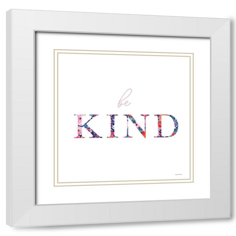 Be Kind White Modern Wood Framed Art Print with Double Matting by Nieman, Rachel