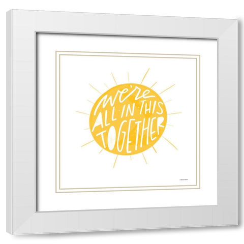 Were All in This Together White Modern Wood Framed Art Print with Double Matting by Nieman, Rachel