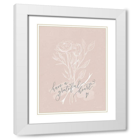 Have a Grateful Heart White Modern Wood Framed Art Print with Double Matting by Nieman, Rachel