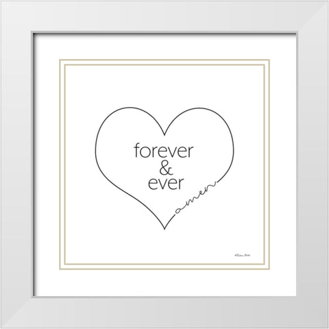 Forever And Ever Amen White Modern Wood Framed Art Print with Double Matting by Ball, Susan