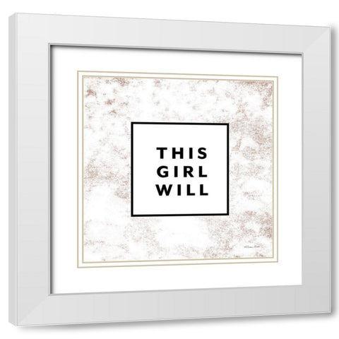 This Girl Will White Modern Wood Framed Art Print with Double Matting by Ball, Susan