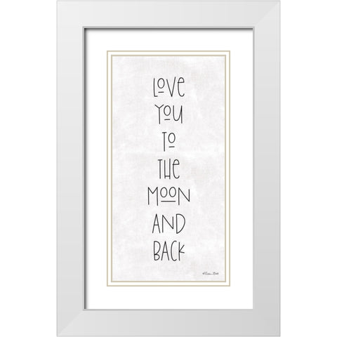 Love You to the Moon and Back White Modern Wood Framed Art Print with Double Matting by Ball, Susan