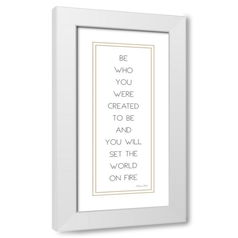 Be Who You Were Created to Be White Modern Wood Framed Art Print with Double Matting by Ball, Susan