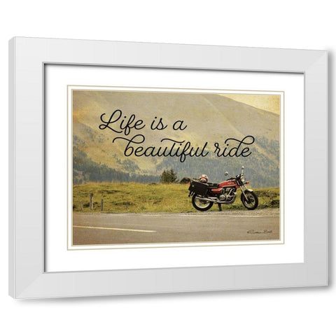 Life is a Beautiful Ride White Modern Wood Framed Art Print with Double Matting by Ball, Susan