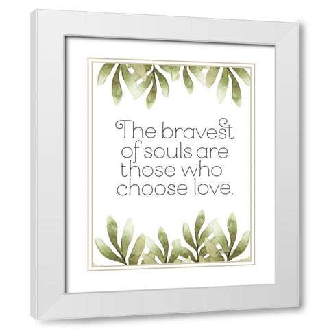 Greenery Bravest of Souls White Modern Wood Framed Art Print with Double Matting by Ball, Susan