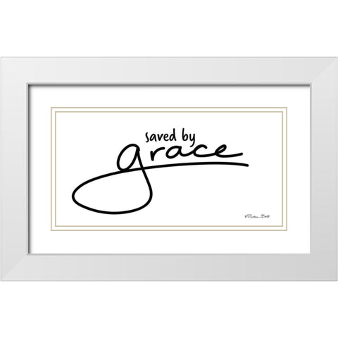 Save by Grace White Modern Wood Framed Art Print with Double Matting by Ball, Susan