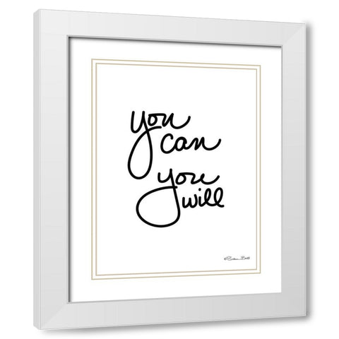 You Can You Will White Modern Wood Framed Art Print with Double Matting by Ball, Susan