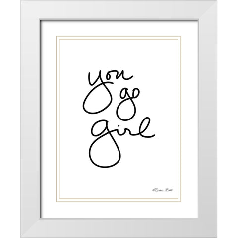 You Go Girl White Modern Wood Framed Art Print with Double Matting by Ball, Susan