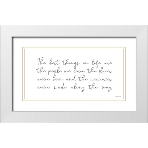 The Best Things in Life White Modern Wood Framed Art Print with Double Matting by Ball, Susan