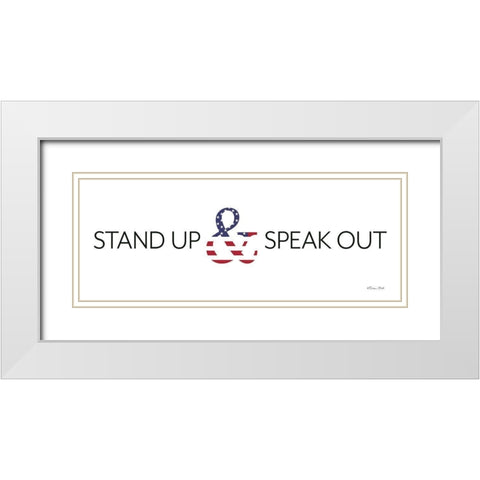 Stand Up and Speak Out White Modern Wood Framed Art Print with Double Matting by Ball, Susan