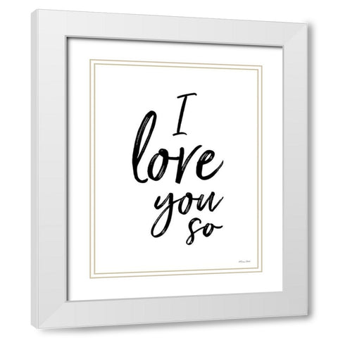 I Love You So White Modern Wood Framed Art Print with Double Matting by Ball, Susan