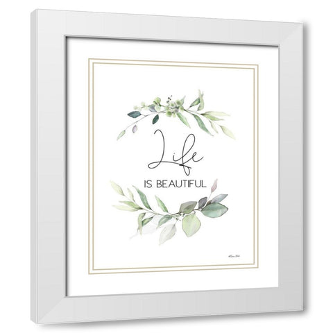 Life is Beautiful   White Modern Wood Framed Art Print with Double Matting by Ball, Susan