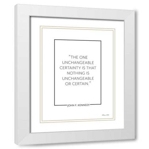 Unchangeable Certainty      White Modern Wood Framed Art Print with Double Matting by Ball, Susan