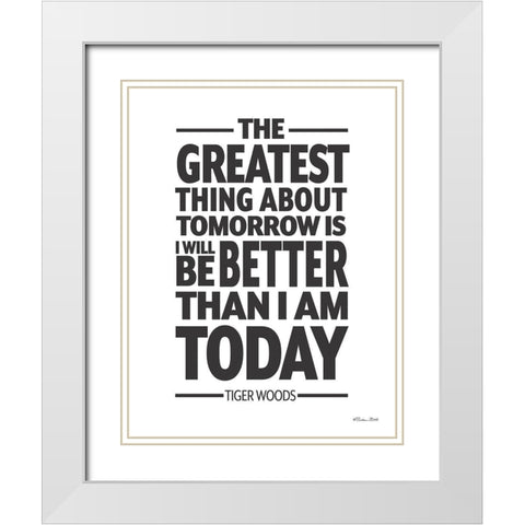 Better Than I am Today White Modern Wood Framed Art Print with Double Matting by Ball, Susan
