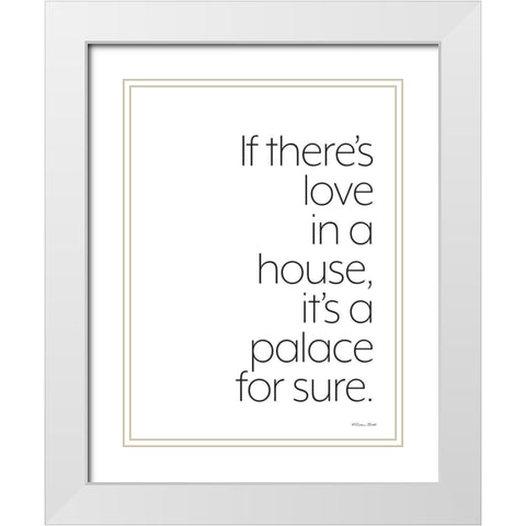 If Theres Love White Modern Wood Framed Art Print with Double Matting by Ball, Susan