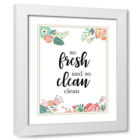 So Fresh and So Clean White Modern Wood Framed Art Print with Double Matting by Seven Trees Design
