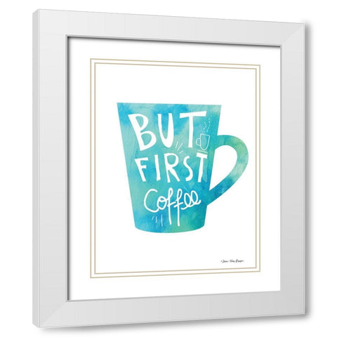 But First Coffee White Modern Wood Framed Art Print with Double Matting by Seven Trees Design