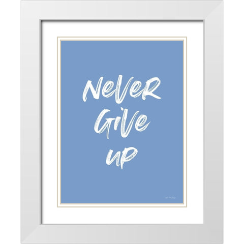 Never Give Up White Modern Wood Framed Art Print with Double Matting by Seven Trees Design