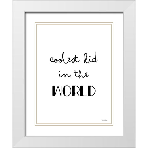 Coolest Kid in the World    White Modern Wood Framed Art Print with Double Matting by Seven Trees Design