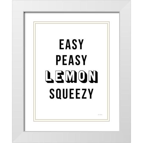 Easy Peasy Lemon Squeezy White Modern Wood Framed Art Print with Double Matting by Seven Trees Design