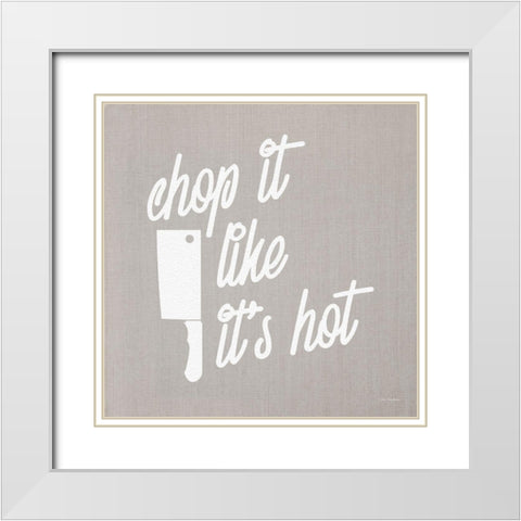 Chop It Like Its Hot White Modern Wood Framed Art Print with Double Matting by Stellar Design Studio