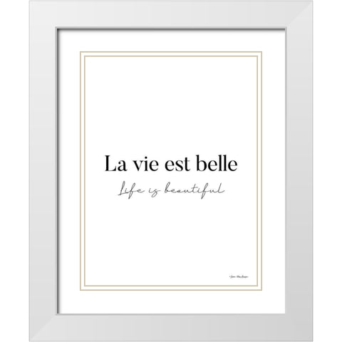 Life is Beautiful in French White Modern Wood Framed Art Print with Double Matting by Seven Trees Design