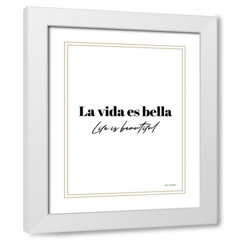 Life is Beautiful in Spanish White Modern Wood Framed Art Print with Double Matting by Seven Trees Design
