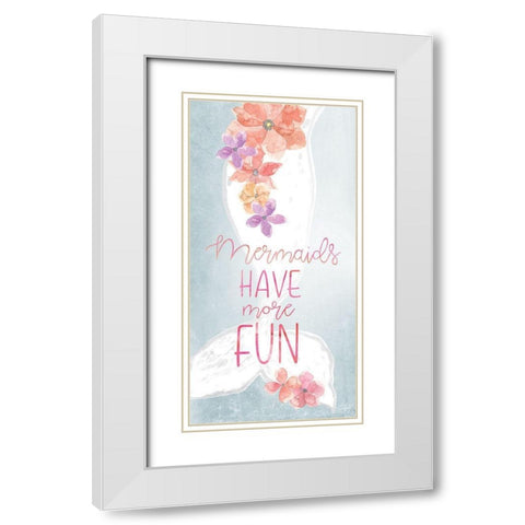 Mermaids Have More Fun White Modern Wood Framed Art Print with Double Matting by Yass Naffas Designs