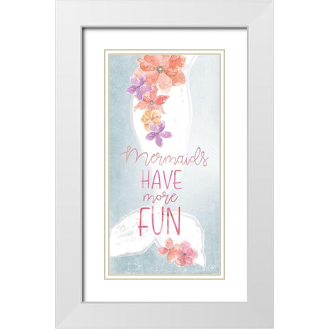 Mermaids Have More Fun White Modern Wood Framed Art Print with Double Matting by Yass Naffas Designs
