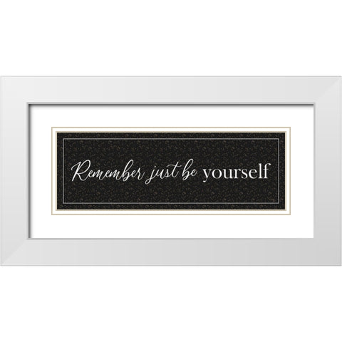 Just Be Yourself White Modern Wood Framed Art Print with Double Matting by Yass Naffas Designs