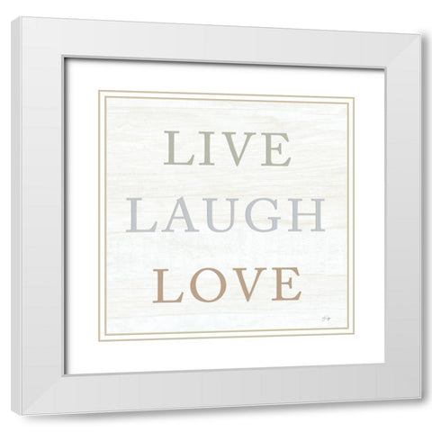 Live, Laugh, Love White Modern Wood Framed Art Print with Double Matting by Yass Naffas Designs