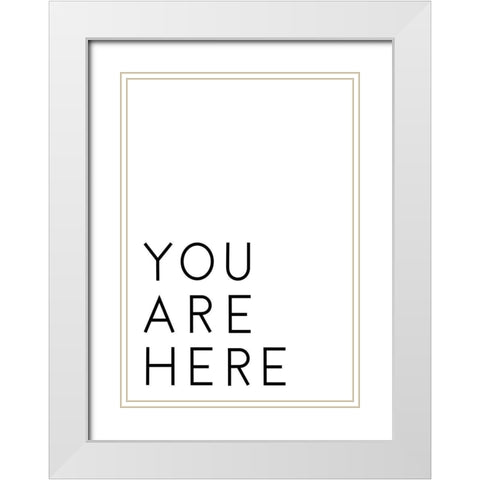 You Are Here White Modern Wood Framed Art Print with Double Matting by 1x Studio II