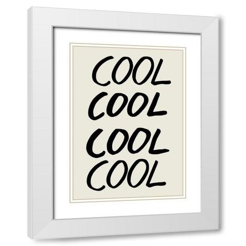 Cool Quote 01 White Modern Wood Framed Art Print with Double Matting by 1x Studio