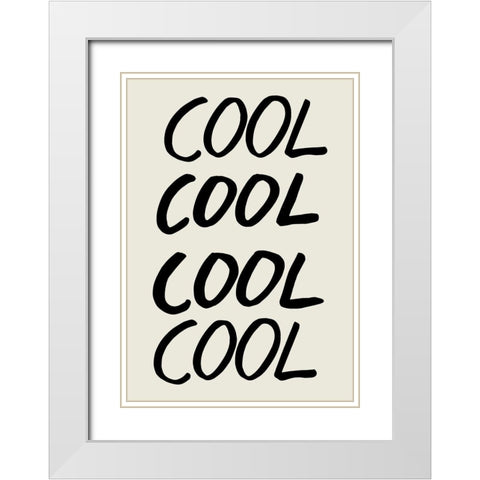 Cool Quote 01 White Modern Wood Framed Art Print with Double Matting by 1x Studio