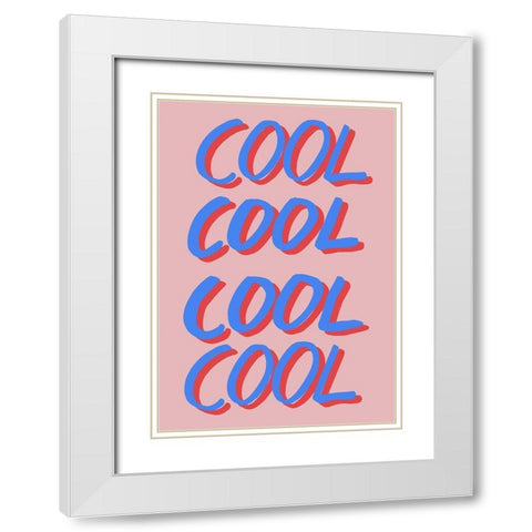 Cool Quote 02 White Modern Wood Framed Art Print with Double Matting by 1x Studio