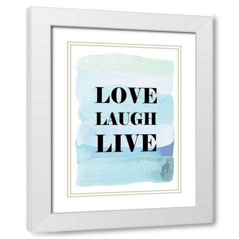 Love Laugh Live White Modern Wood Framed Art Print with Double Matting by Martina