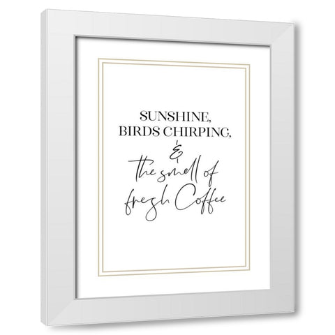 The perfect morning ritual White Modern Wood Framed Art Print with Double Matting by Laiz Blursbyai, Rosana