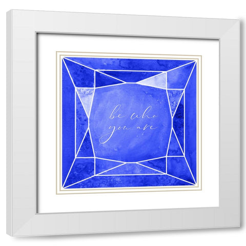 Be who you are gem cobalt blue White Modern Wood Framed Art Print with Double Matting by Laiz Blursbyai, Rosana