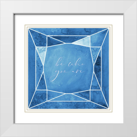 Be who you are gem night blue White Modern Wood Framed Art Print with Double Matting by Laiz Blursbyai, Rosana