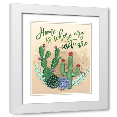 Home is where my cacti are White Modern Wood Framed Art Print with Double Matting by Laiz Blursbyai, Rosana