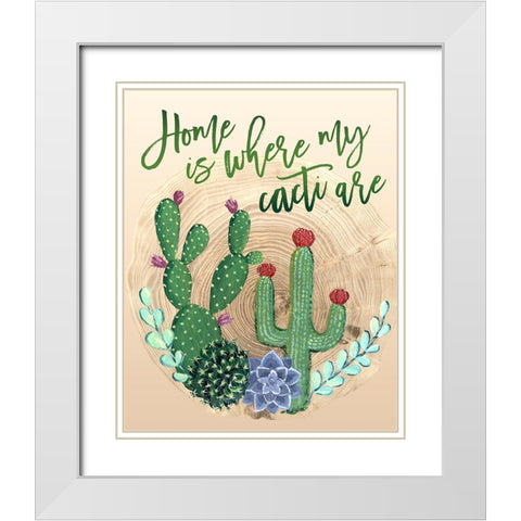 Home is where my cacti are White Modern Wood Framed Art Print with Double Matting by Laiz Blursbyai, Rosana
