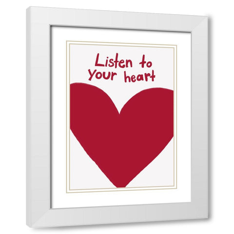 Listen To Your Heart White Modern Wood Framed Art Print with Double Matting by Fritsch, Athene