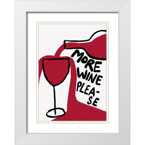 More Wine Please White Modern Wood Framed Art Print with Double Matting by Fritsch, Athene
