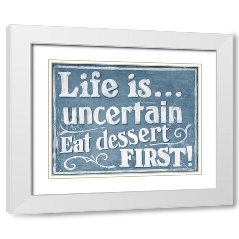 Eat Dessert First White Modern Wood Framed Art Print with Double Matting by Larson, J.
