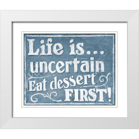 Eat Dessert First White Modern Wood Framed Art Print with Double Matting by Larson, J.