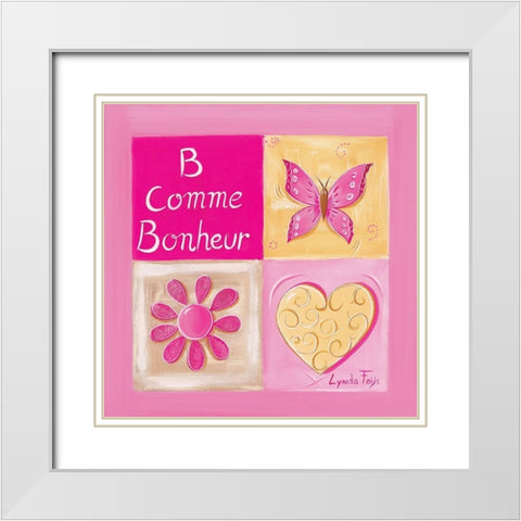 B comme Bonheur White Modern Wood Framed Art Print with Double Matting by Fays, Lynda