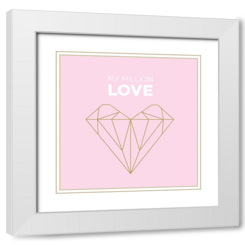My Million Love White Modern Wood Framed Art Print with Double Matting by Braun Studio