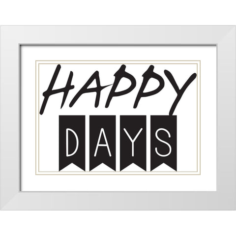 Happy Days White Modern Wood Framed Art Print with Double Matting by Braun Studio